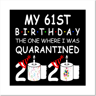 My 61st Birthday The One Where I Was Quarantined 2020 Posters and Art